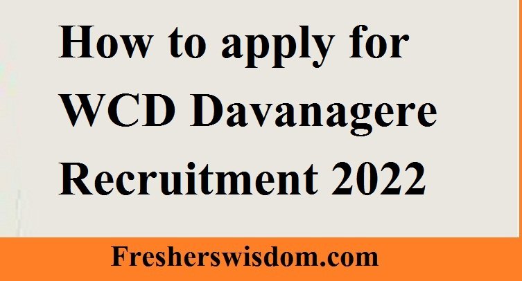 How to apply for WCD Davanagere Recruitment 2022