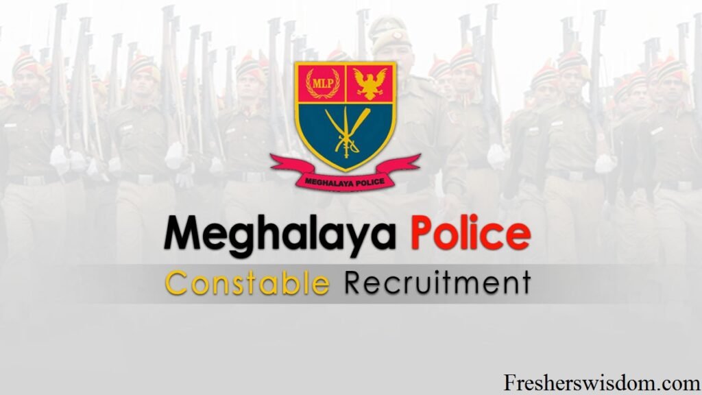 Meghalaya Police Constable Recruitment 2022