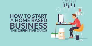 How to Start a Small Business at Home Based Business